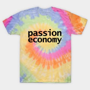 Passion Economy T-Shirt